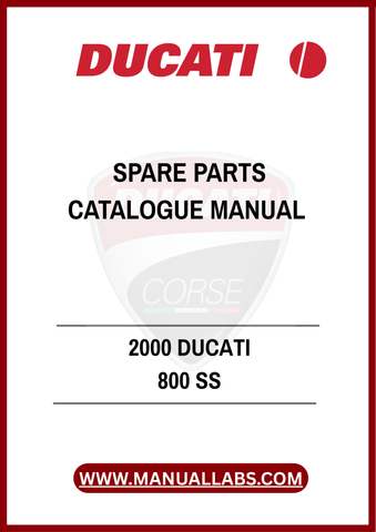 INVEST IN YOUR DUCATI'S LONGEVITY AND PERFORMANCE BY EQUIPPING YOURSELF WITH THIS INDISPENSABLE GUIDE. DOWNLOAD THE 2000 DUCATI 800 SS SPARE PARTS CATALOGUE MANUAL 