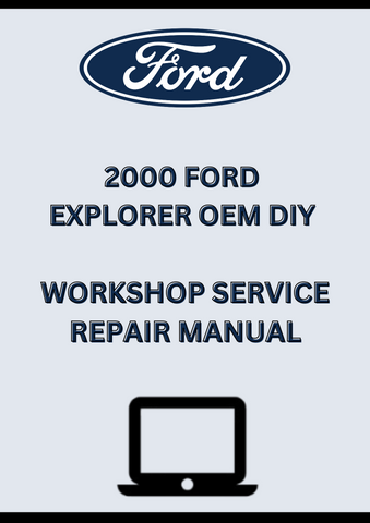 2000 FORD EXPLORER OEM DIY WORKSHOP SERVICE REPAIR MANUAL - PDF
