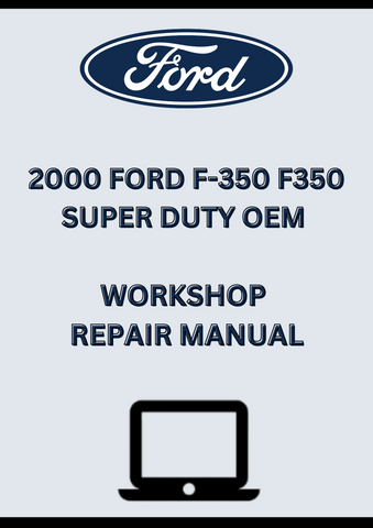 2000 FORD F-350 F350 SUPER DUTY OEM WORKSHOP REPAIR MANUAL - PDF