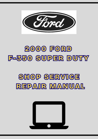 2000 FORD F-350 SUPER DUTY SHOP SERVICE REPAIR MANUAL - PDF