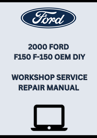 2000 FORD F150 F-150 OEM DIY WORKSHOP SERVICE REPAIR MANUAL - PDF