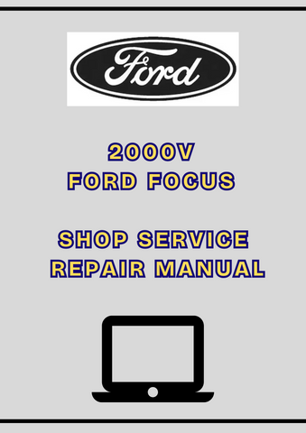 2000 FORD FOCUS SHOP SERVICE REPAIR MANUAL - PDF