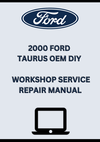 2000 FORD TAURUS OEM DIY WORKSHOP SERVICE REPAIR MANUAL - PDF