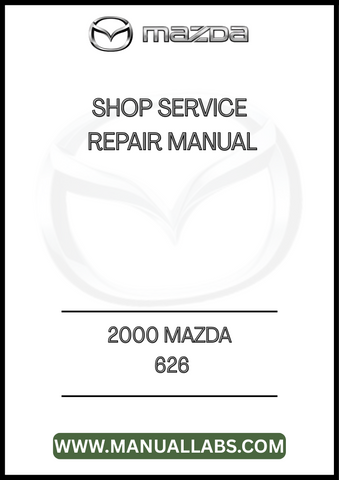 2000 MAZDA 626 SHOP SERVICE REPAIR MANUAL - PDF