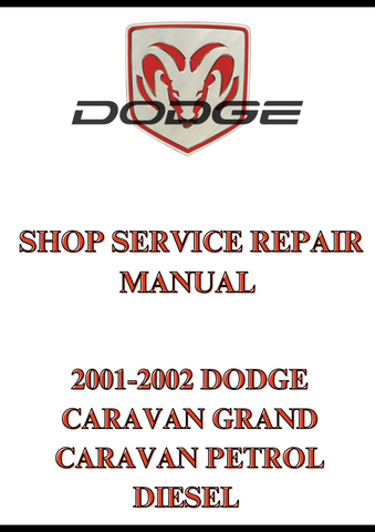 2001-2002 DODGE CARAVAN GRAND CARAVAN PETROL DIESEL SHOP SERVICE REPAIR MANUAL - PDF