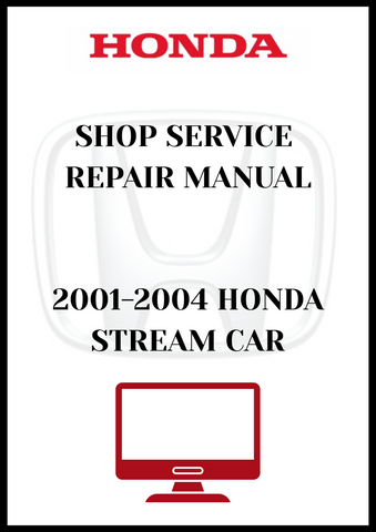 2001-2004 HONDA STREAM CAR SHOP SERVICE REPAIR MANUAL- PDF