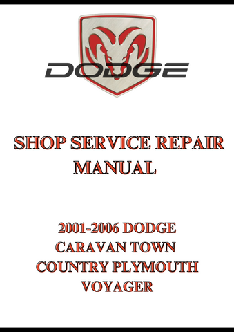2001-2006 DODGE CARAVAN TOWN COUNTRY PLYMOUTH VOYAGER SHOP SERVICE REPAIR MANUAL - PDF
