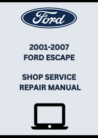 2001-2007 FORD ESCAPE SHOP SERVICE REPAIR MANUAL - PDF