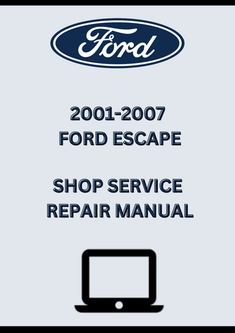 2001-2007 FORD ESCAPE SHOP SERVICE REPAIR MANUAL =- PDF