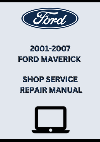  2001-2007 FORD MAVERICK SHOP SERVICE REPAIR MANUAL - PDF