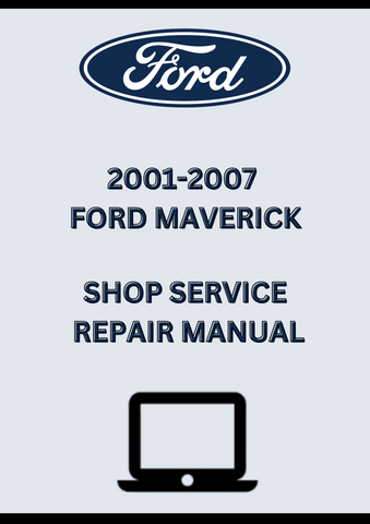 2001-2007 FORD MAVERICK SHOP SERVICE REPAIR MANUAL - PDF