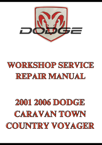 2001 2006 DODGE CARAVAN TOWN COUNTRY VOYAGER WORKSHOP SERVICE REPAIR MANUAL - PDF