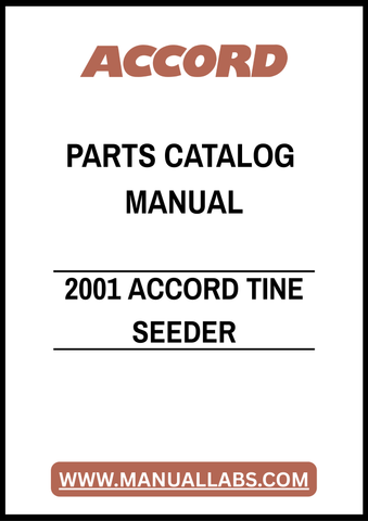 2001 ACCORD TINE SEEDER PARTS CATALOG MANUAL – PDF FILE