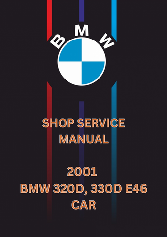 2001 BMW 320D, 330D E46 CAR SHOP SERVICE MANUAL - PDF 
