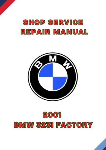 2001 BMW 323I FACTORY SHOP SERVICE REPAIR MANUAL - PDF 