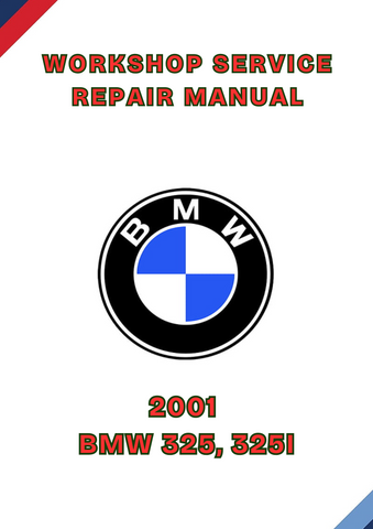 2001 BMW 325, 325I WORKSHOP REPAIR SERVICE MANUAL - PDF
