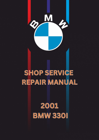 2001 BMW 330I SHOP SERVICE REPAIR MANUAL - PDF