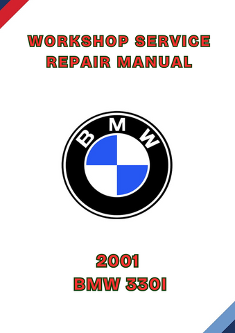 2001 BMW 330I WORKSHOP SERVICE REPAIR MANUAL - PDF