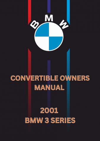 2001 BMW 3 SERIES CONVERTIBLE OWNERS MANUAL - PDF