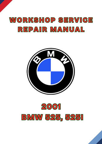 2001 BMW 525, 525I WORKSHOP SERVICE REPAIR MANUAL - PDF