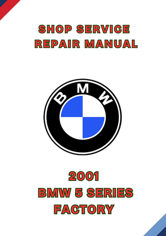 2001 BMW 5 SERIES FACTORY SHOP SERVICE REPAIR MANUAL - PDF
