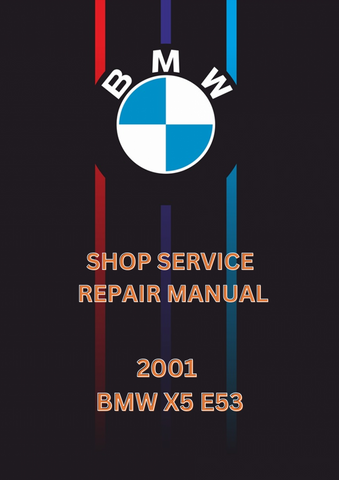 2001 BMW X5 E53 SHOP SERVICE REPAIR MANUAL - PDF
