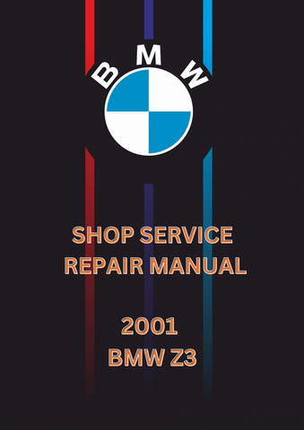 2001 BMW Z3 SHOP SERVICE REPAIR MANUAL - PDF