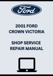 2001 FORD CROWN VICTORIA SHOP SERVICE REPAIR MANUAL - PDF