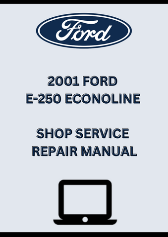 2001 FORD E-250 ECONOLINE SHOP SERVICE REPAIR MANUAL - PDF