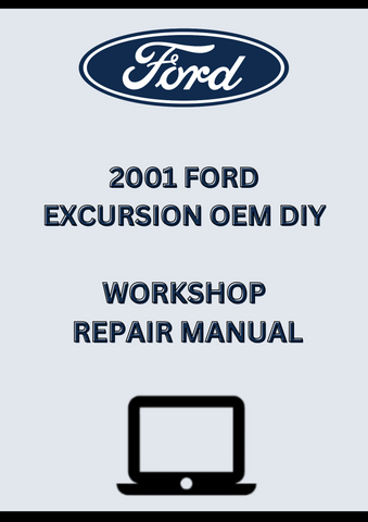 2001 FORD EXCURSION OEM DIY WORKSHOP REPAIR MANUAL - PDF