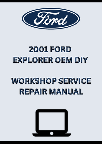 2001 FORD EXPLORER OEM DIY WORKSHOP SERVICE REPAIR MANUAL - PDF