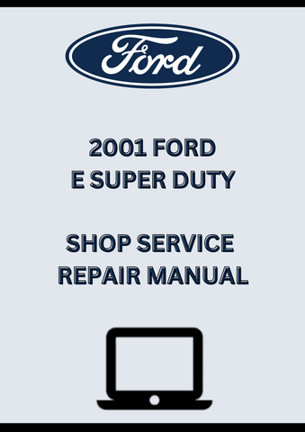 2001 FORD E SUPER DUTY SHOP SERVICE REPAIR MANUAL - PDF