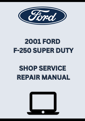 2001 FORD F-250 SUPER DUTY SHOP SERVICE REPAIR MANUAL - PDF