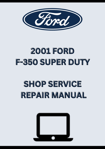 2001 FORD F-350 SUPER DUTY SHOP SERVICE REPAIR MANUAL - PDF