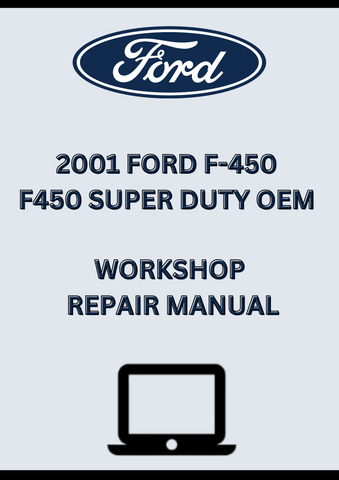 2001 FORD F-450 F450 SUPER DUTY OEM WORKSHOP REPAIR MANUAL - PDF