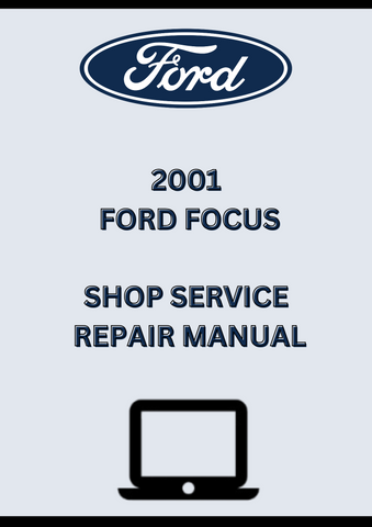 2001 FORD FOCUS SHOP SERVICE REPAIR MANUAL - PDF
