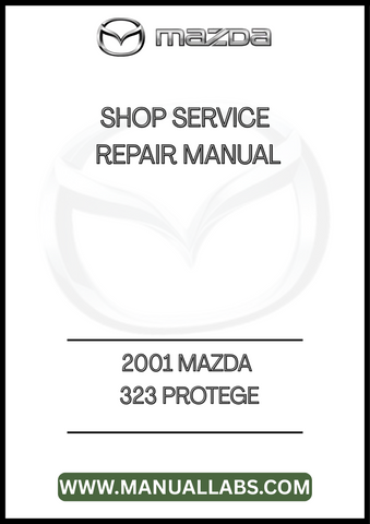 2001 MAZDA 323 PROTEGE SHOP SERVICE REPAIR MANUAL - PDF
