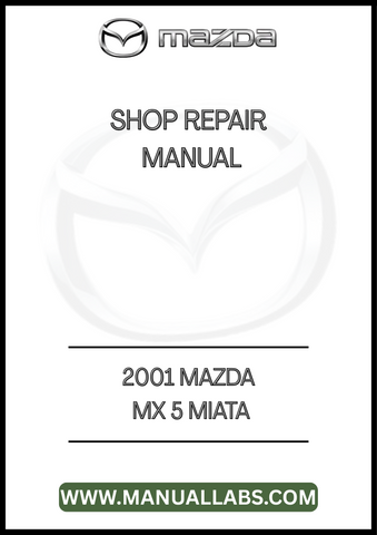 2001 MAZDA MX 5 MIATA SHOP REPAIR MANUAL - PDF