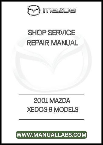 2001 MAZDA XEDOS 9 MODELS SHOP SERVICE REPAIR MANUAL - PDF