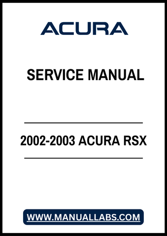 2002-2003 ACURA RSX SERVICE MANUAL – PDF FILE