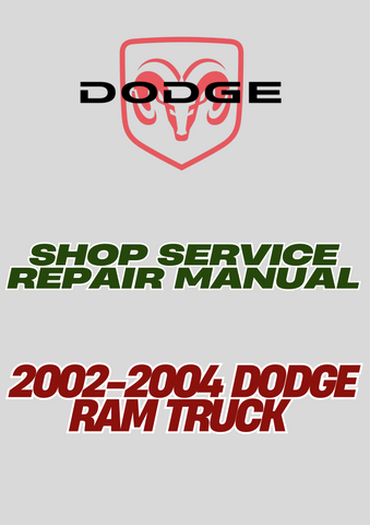 2002-2004 DODGE RAM TRUCK SHOP SERVICE REPAIR MANUAL - PDF