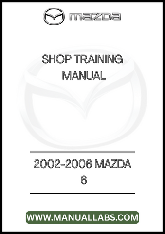2002-2006 MAZDA 6 SHOP TRAINING MANUAL - PDF