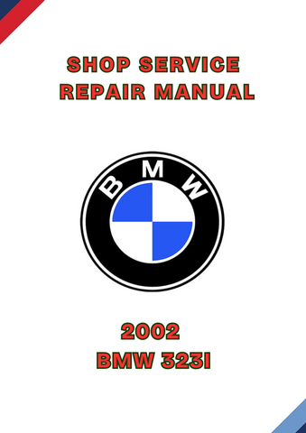 2002 BMW 323I SHOP REPAIR SERVICE MANUAL - PDF