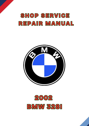 2002 BMW 328I SHOP SERVICE REPAIR MANUAL - PDF
