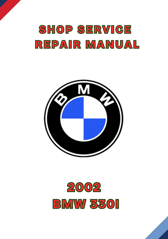 2002 BMW 330I SHOP REPAIR SERVICE MANUAL - PDF