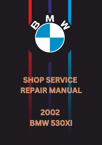 2002 BMW 530XI SHOP SERVICE REPAIR MANUAL - PDF