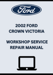 2002 FORD CROWN VICTORIA WORKSHOP SERVICE REPAIR MANUAL - PDF 