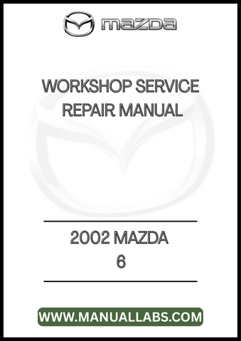2002 MAZDA 6 WORKSHOP SERVICE REPAIR MANUAL - PDF