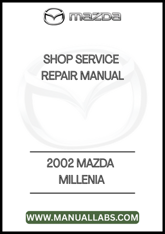 2002 MAZDA MILLENIA SHOP SERVICE REPAIR MANUAL - PDF