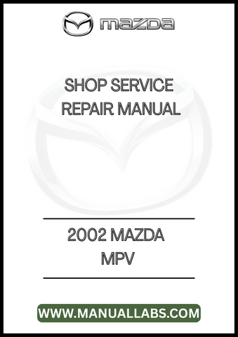 2002 MAZDA MPV SHOP SERVICE REPAIR MANUAL - PDF